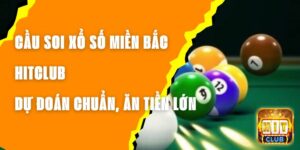 Cầu Soi Xổ Số Miền Bắc Hitclub - Dự Đoán Chuẩn, Ăn Tiền Lớn